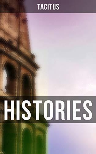 Histories: Enriched edition. Intrigue and Upheaval in Ancient Rome: The Year of the Four Emperors and the Rise of the Flavian Dynasty