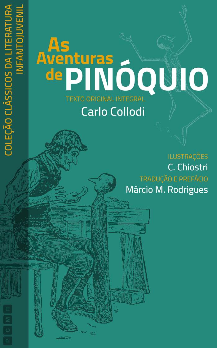 As Aventuras de Pinóquio: De Carlo Collodi, com tradução de Márcio M. Rodrigues (Coleção Clássicos da Literatura Infantojuvenil)