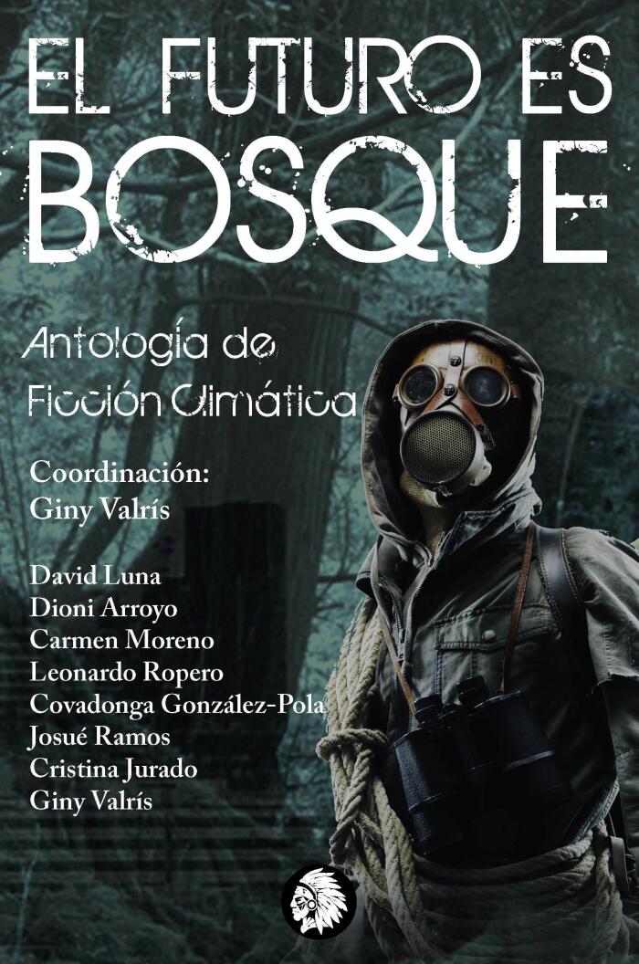 El futuro es bosque. Antología de ficción climática