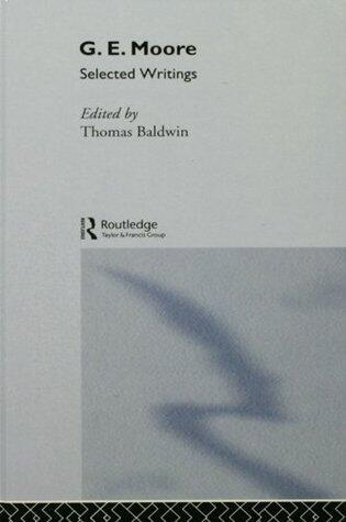 G.E. Moore: Selected Writings