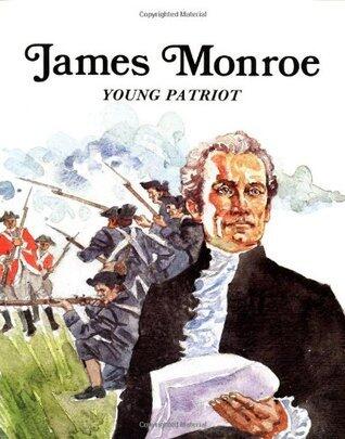 James Monroe: Young Patriot