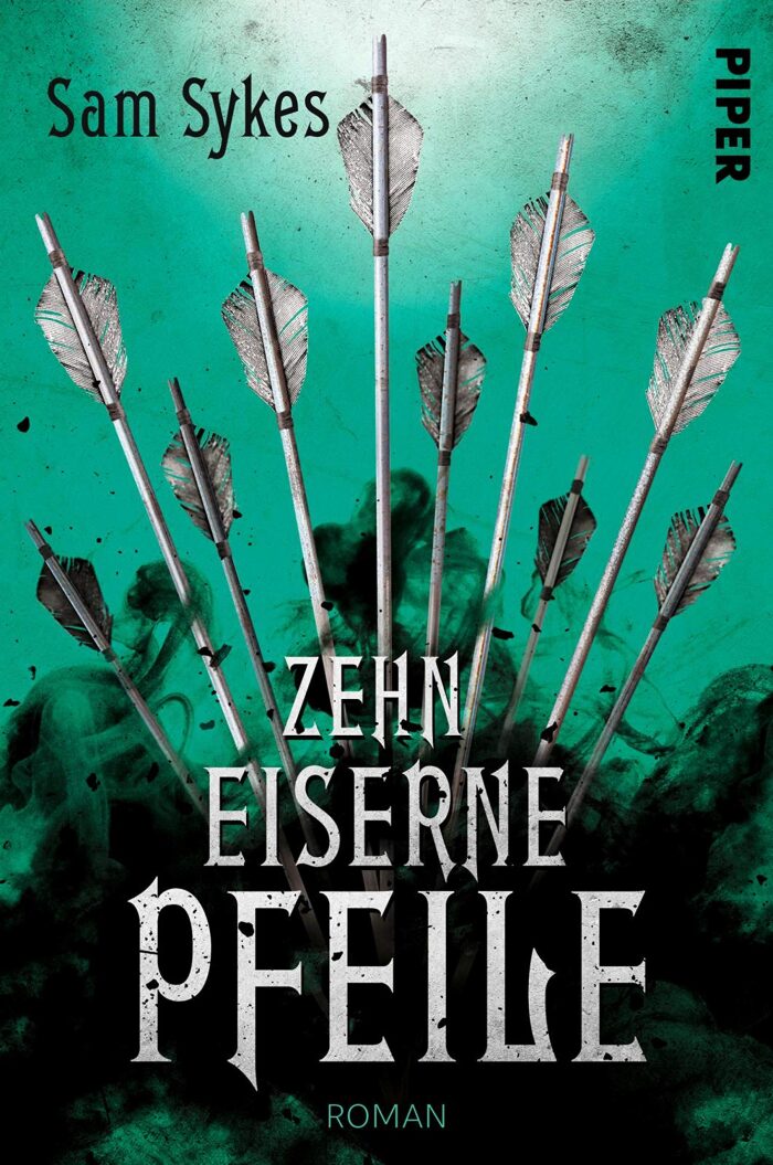 Zehn eiserne Pfeile: Roman (Die Chroniken von Scar 2)