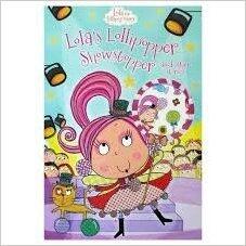 Lola's Lollipopper Showstopper and Other Stories