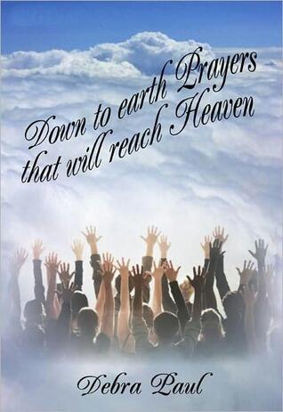 Down to Earth Prayers That Will Reach Heaven