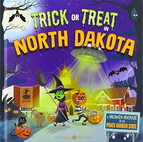 Trick or Treat in North Dakota: A Halloween Adventure In The Peace Garden State