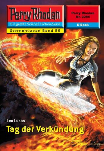 Perry Rhodan 2285: Tag der Verkündung: Perry Rhodan-Zyklus "Der Sternenozean" (Perry Rhodan-Erstauflage)