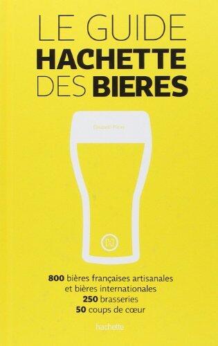 Guide Hachette des bières de Elisabeth Pierre (8 octobre 2014) Relié