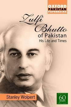 Zulfi Bhutto of Pakistan: His Life and Times