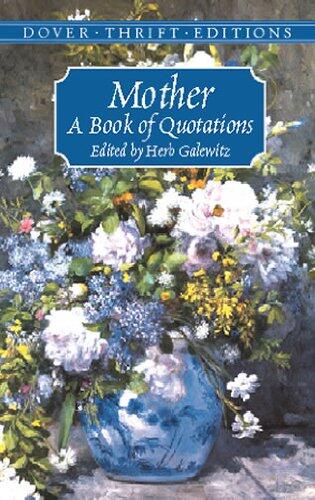 Mother: A Book of Quotations: A Book of Quotations