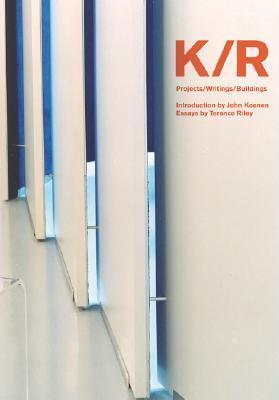 K/R: Projects/Writings/Buildings