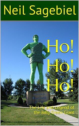 Ho! Ho! Ho!: The Life and Legend of the Jolly Green Giant
