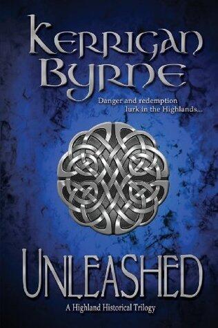 Unleashed: A Highland Historical Trilogy (Highland Historical, #1-3)