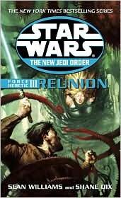 Star Wars The New Jedi Order: Force Heretic III: Reunion by Sean Williams, Shane Dix