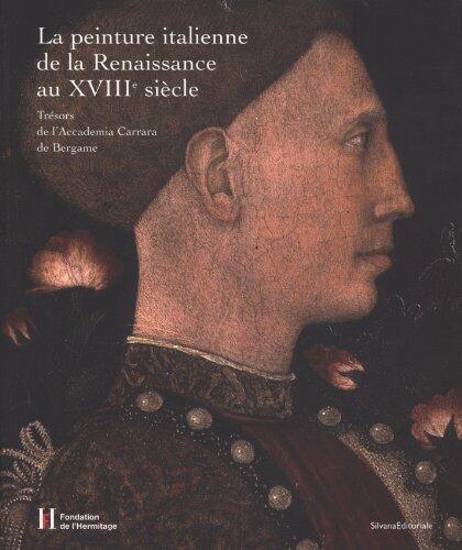 La peinture italienne, de la Renaissance au XVIIIe siècle - trésors de l'Accademia Carrara de Bergame
