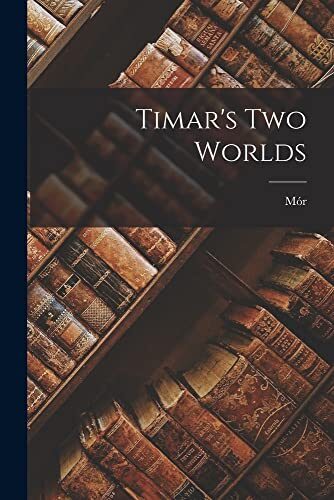 Timar's Two Worlds