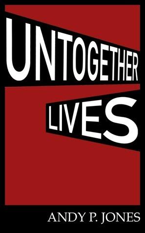 Untogether Lives
