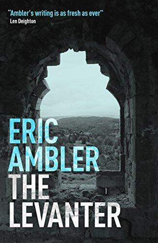 The Levanter: From the author who inspired John le Carré