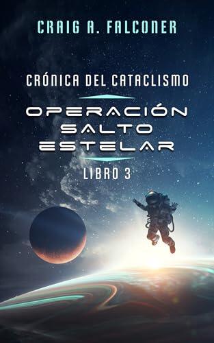 Operación Salto Estelar (Crónicas del Cataclismo 3) (Crónica del Cataclismo)