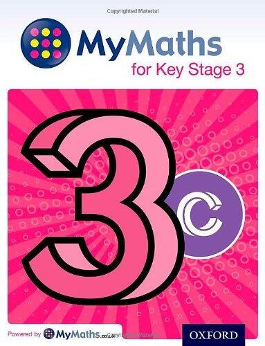 MyMaths: for Key Stage 3: Student Book 3C (Mymaths for Ks6)
