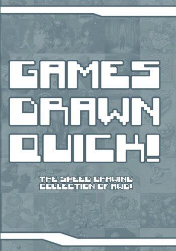 Games Drawn Quick: The Speed Drawing Collection of AWD!