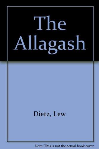 The Allagash: The History of a Wilderness River in Maine