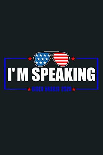 I M Speaking Debate 2020 I M Speaking Funny Gift: Notebook Planner - 6x9 inch Daily Planner Journal, To Do List Notebook, Daily Organizer, 114 Pages