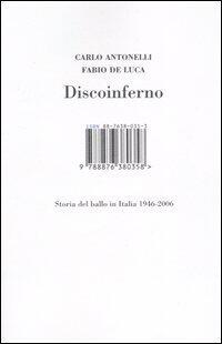 Discoinferno: Storia del ballo in Italia, 1946-2006
