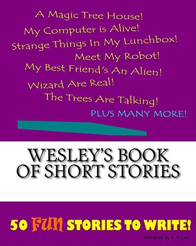 Wesley's Book of Short Stories