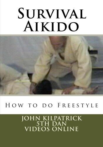 Survival Aikido: How to do Freestyle