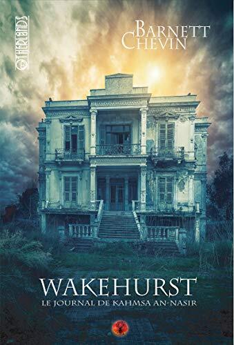 Wakehurst: Le journal de Kahmsa An-Nasir (over otherlands)