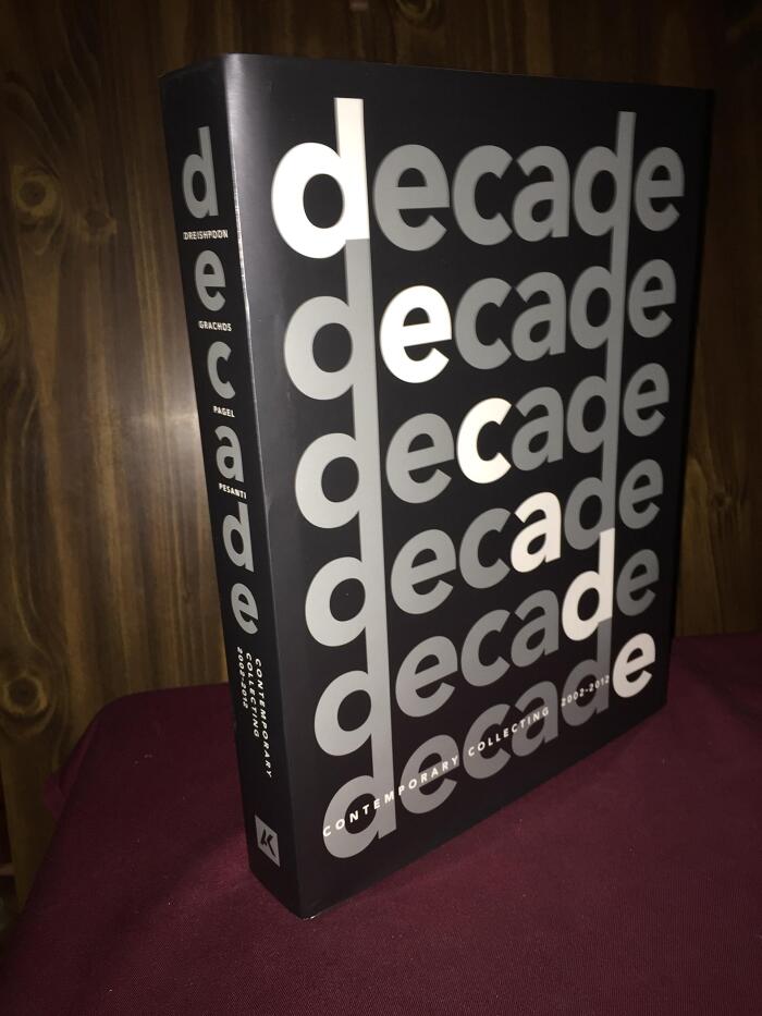 Decade: Contemporary Collecting 2002-2012