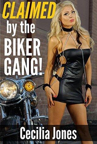 Claimed by the Biker Gang: A Rough, Unprotected, Biker Gang