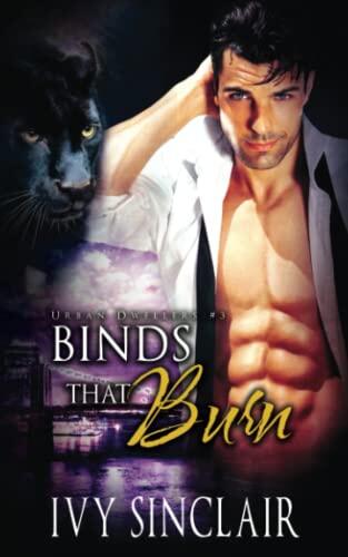 Binds that Burn (Urban Dwellers #3): A Werepanther Romance Suspense
