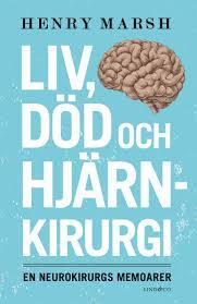 Liv, död och hjärnkirurgi: en neurokirurgs memoarer