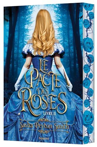 Le pacte des roses, Tome 02: La reine des ronces
