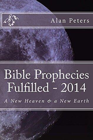 Bible Prophecies Fulfilled - 2014