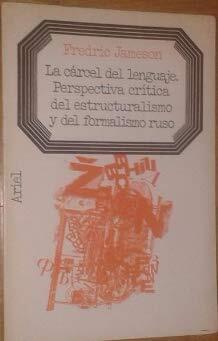 La cárcel del lenguaje. Perspectiva crítica del estructuralismo y del formalismo ruso