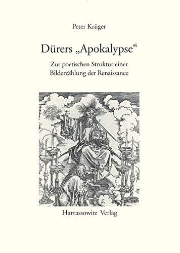 Durers 'Apokalypse': Zur Poetischen Struktur Einer Bilderzahlung Der Renaissance (Gratia - Bamberger Schriften Zur Renaissanceforschung)