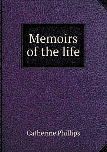Memoirs of the life