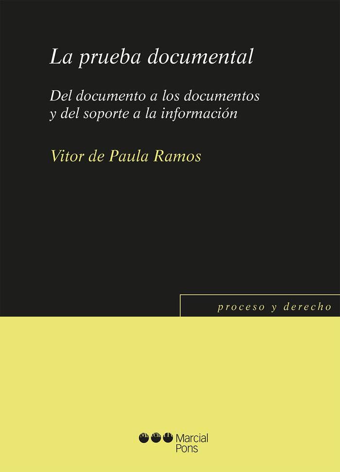 La prueba documental: Del documento a los documentos y del soporte a la información