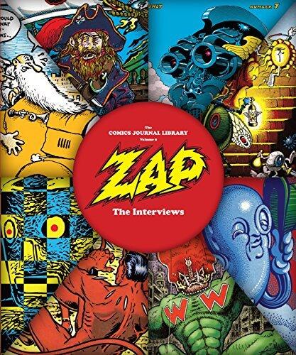 The Comics Journal Library: Zap - The Interviews #9: Zap - The Interviews
