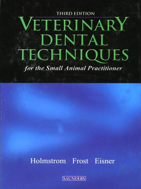 Veterinary Dental Techniques for the Small Animal Practitioner