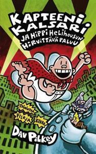 Kapteeni Kalsari ja Hippi Helihousun hirvittävä paluu