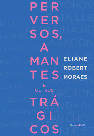 Pervesos, amantes e outros trágicos