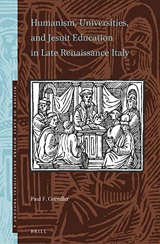 Humanism, Universities, and Jesuit Education in Late Renaissance Italy