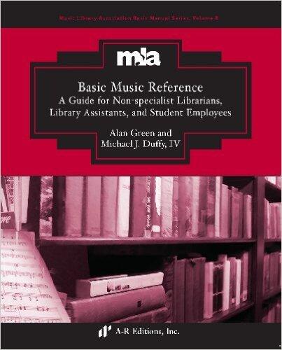 Basic Music Reference: A Guide for Non-specialist Librarians, Library Assistants, and Student Employees