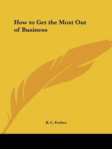 How to Get the Most Out of Business