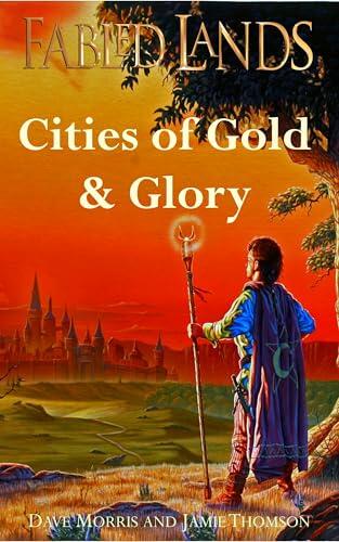Cities of Gold and Glory