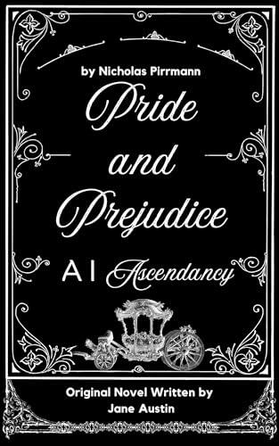 Pride and Pejudice : AI Ascendancy