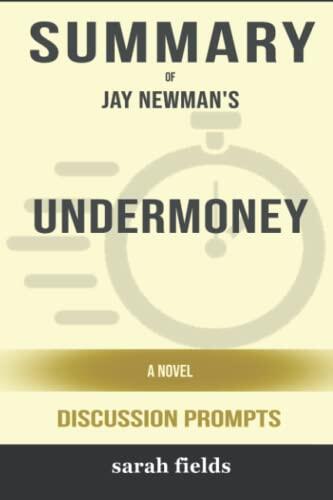 Summary of Undermoney: A Novel